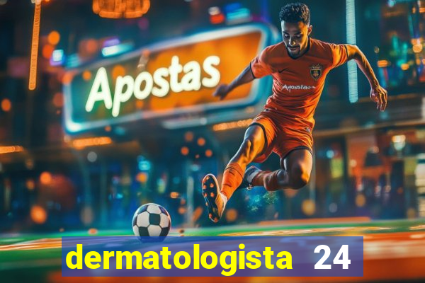 dermatologista 24 horas sp